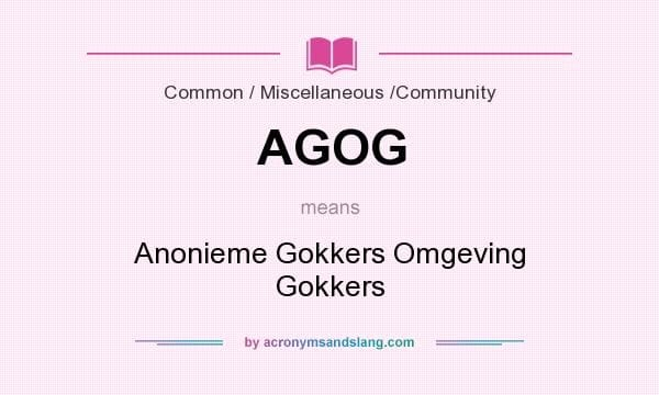 Anonieme Gokkers Omgeving Gokkers (AGOG)