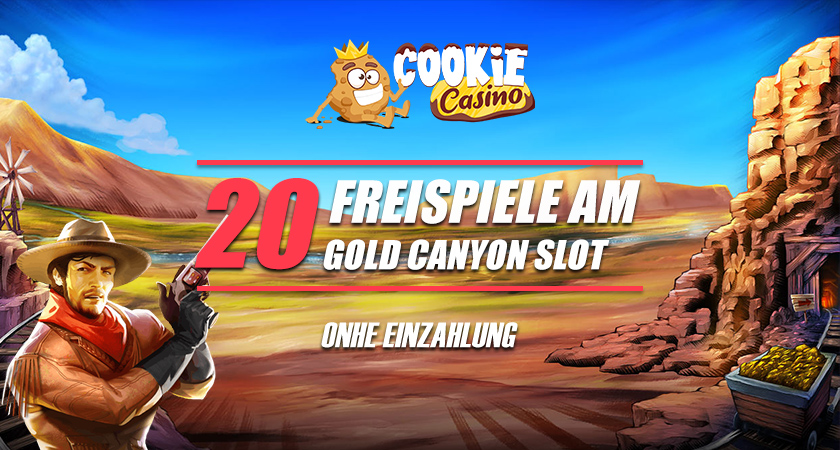 Cookie Casino 20 Freispiele Am Gold Canyon Slot