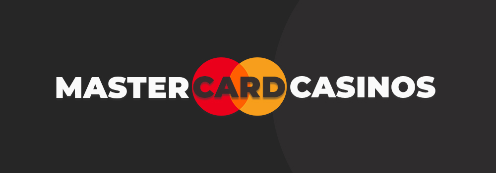 MasterCard Casinos - Payment Method Review