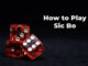 How to play Sic Bo? Rules and chances of winning the dice game