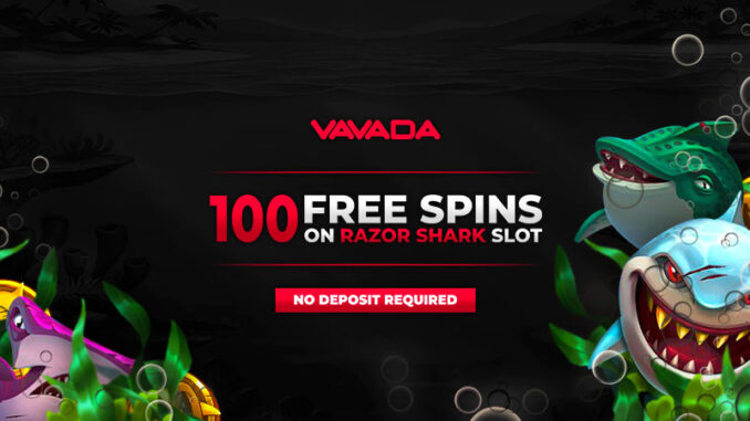 Vavada No Deposit Bonus 100 Free Spins on Razor Shark slot