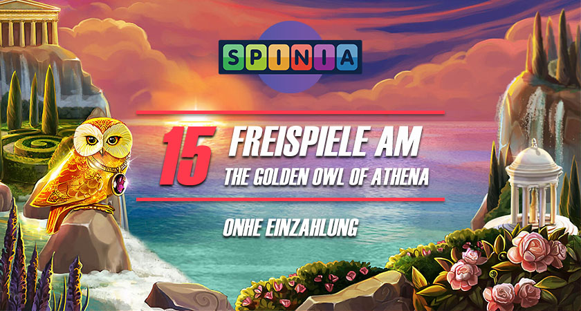 Spinia Casino 15 Freispiele Am THE GOLDEN OWL OF ATHENA