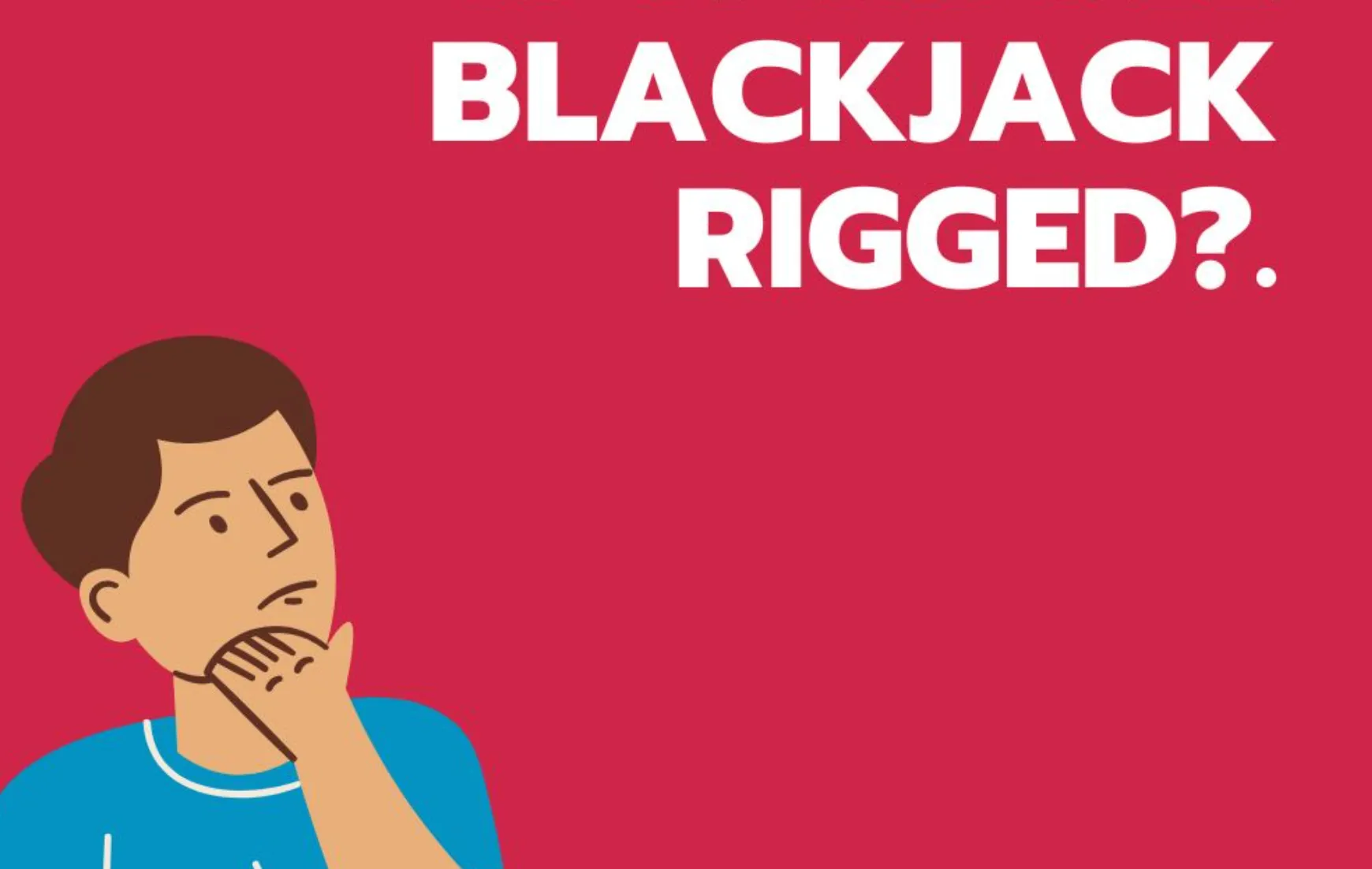 Is Online Blackjack Rigged?